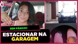 ESTACIONAR NA GARAGEM É UM PROBLEMA PARA VOCÊ? (OLHA ESSAS DICAS)