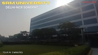 SRM UNIVERSITY DELHI-NCR SONEPAT HARYANA | #srmuniversity #university