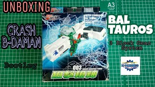 Unboxing Crash B-Daman Bal Tauros (Bootleg) [ビーダマン]