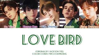 【CHUANG2021】 ”Love Bird(爱情鸟)” (Ori: Jackson Yee) [Colors coded lyrics/Chi/Pin/Eng]