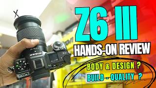 Nikon Z6III Hands-On Review (Hindi)