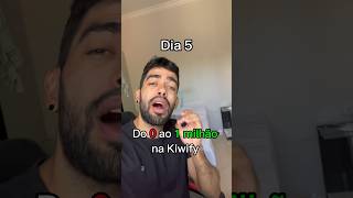 Dia 5 do zero ao 1 milhão na Kiwify #kiwify