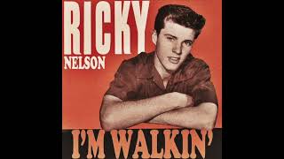 RICKY NELSON  " I'M WALKIN' "   1957  (NEW FULL BALANCED SPECIAL STEREO REMIX)