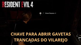 ONDE ACHAR CHAVE PEQUENA PARA ABRIR GAVETAS TRANCACAS - VILAREJO - RESIDENT EVIL 4 REMAKE