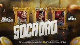 MC RAYO PAREDÕES- STUDIO JP- MC THIAGO- SOCADÃO MÚSICA NOVA