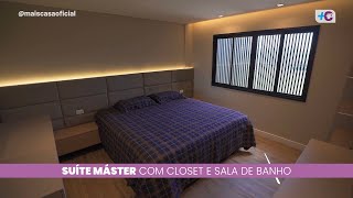 Mais Casa | Suíte máster com closet e uma sala de banho