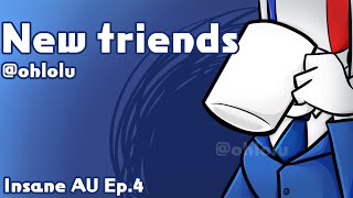 New friend Insane AU Ep.4 （Countryhumans）