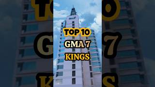 Top 10 GMA 7 KINGS