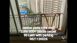 600+ carpet new bldng penkarpada miraroad higher floor. Covered parking  90 Lakh 9821130026.