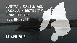 Islay's Lagavulin distillery and Dunyvaig Castle from the air