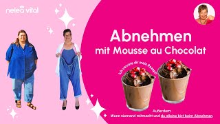 Abnehmen mit Mousse au Chocolat! So machst du erfolgreich das, was dir guttut. Mit Familien-Tipps!