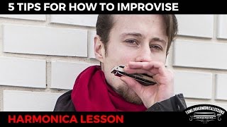 Blues Harmonica Lesson - 5 Tips For How To Improvise On Harmonica