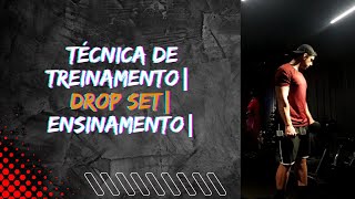 Ensinamento da técnica Drop Set