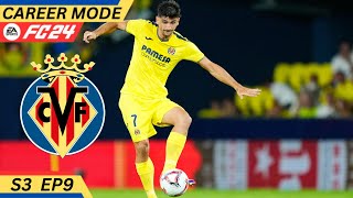 FROM A GOAL DOWN!! FC 24 VILLARREAL CAREER MODE!! S3 EP9