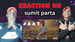 REACTION ON | Sumit Parta : JAAT (Boon EP) | New Haryanvi Song 2024 | JK REACTION