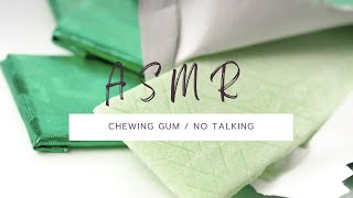 ASMR mouth sounds with chewing gum