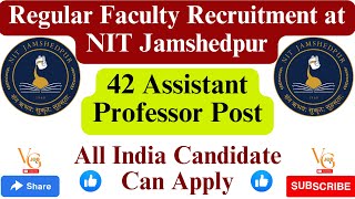 REGULAR FACULTY RECRUITMENT 2024 || NIT JAMSHEDPUR RECRUITMENT 2024 || VACANCYGATE ||