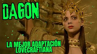 DAGON, la secta del mar... La mejor adaptación Lovecraftiana (Análisis y explicación)