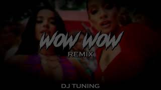 WOW WOW - (Remix) - Maria Becerra, Becky G & Dj tuning