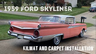 1959 Ford Skyliner: Kilmat and carpet installation, going step by step