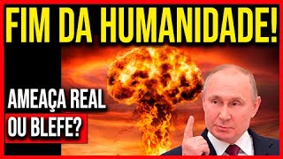 TERCEIRA GUERRA MUNDIAL! Putin ameaça usar armas nucleares contra o ocidente! Será BLEFE DO PUTIN?