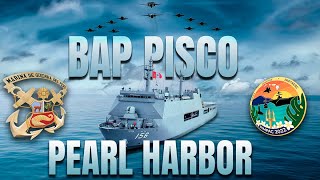 El BAP Pisco de la Marina de Guerra del Perú rumbo a Pearl Harbor para participar en RIMPAC 2024