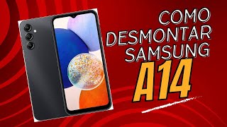 Como Desmontar o Samsung A14