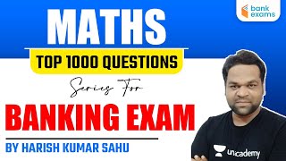 Top 1000 Math Question Series | Target Bank Exams 2021 | Harish Kumar Sahu