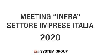 Meeting SYSTEM GROUP “Infra” Italia (canale imprese)