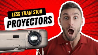 Best Full HD Projectors Under $100: Top 3 Picks