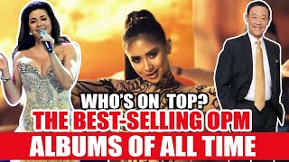 THE BEST-SELLING OPM ALBUMS OF ALL TIME