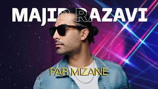 Majid Razavi - Par Mizane (Live Performance Mix)