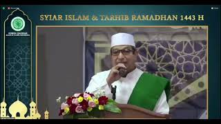 Tarhib Ramadhan 1443 H bersama Al-Habib Prof. Dr. K.H. Said Agil Husin Al Munawar, MA 31 Maret 2022