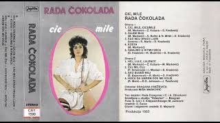 Rada Čokolada - Cic Mile - CEO ALBUM (1985)