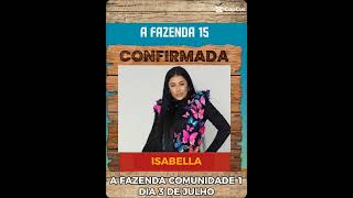 ISABELLA E A DÉCIMA QUINTA CONFIRMADA PARA A FAZENDA COMUNIDADE 1 @Isabella_Almeida294