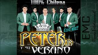 PETER JUNIOR Y SU VERANO - 💿(CHILENAS MIXTECAS)