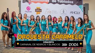 Orquesta Caramelo🎺Audiciones Tablados 2024🎭Carnaval de Negros y Blancos