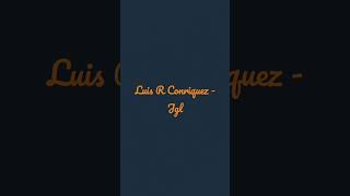 Luis R Conriquez - Jgl (corridos) #corridos #music #2023 #trending #ytshort #ytshorts #hollywood