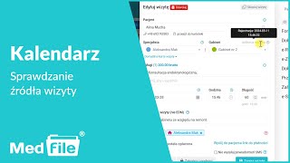 Kalendarz, sprawdzanie źródła wizyty — program do gabinetu: medfile.pl