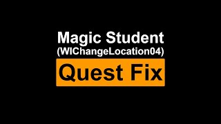 Skyrim Mod: Magic Student (WIChangeLocation04) Quest Fix