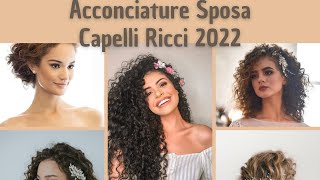 Acconciatura sposa capelli ricci 2022 #acconciature #ricci #matrimonio #capelli #