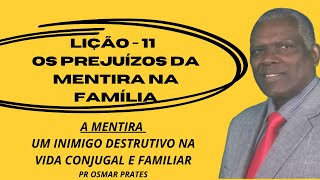 EBD 2º TRIMESTRE 2023|LIÇÃO 11|OS PREJUÍZOS DA MENTIRA NA FAMÍLIA|CPAD|ADULTOS[VÍDEO DE APOIO]