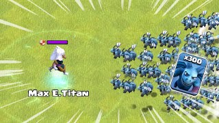 300 Level 1 Troops Can Surviev Max E.Titan? | Clash of Clans #coc #clashofclan