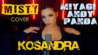 Miyagi & Andy Panda - Kosandra (MISTY cover) | Кавер на на песню Мияги - Косандра