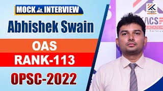 OPSC Topper 2022 ll Abhishek Swain ll Rank -113 ll Mock Interview OPSC ll OAS Mock Interview