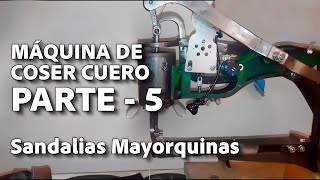 Máquina para coser cuero Parte 5 | Sandalias Menorquinas |