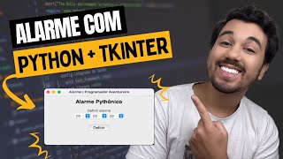 Alarme Pythônico com Tkinter - Construa esse aplicativo do zero com interface gráfica simples