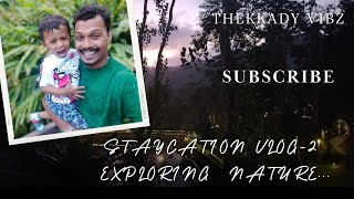 Staycation Vlog-2 ExploringNature#thekkady#travelvlog #naturephotography#vibes#travelling#familyvlog