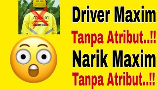 Driver Maxim Tanpa Atribut..!! Narik Maxim Tanpa Atribut ~ Maxim Ojek Online