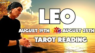 LEO! ♌️ "DON'T GIVE UP-YOU'RE ALMOST THERE!" A NEW LOVE OFFER? AUGUST 19TH - AUGUST 25TH